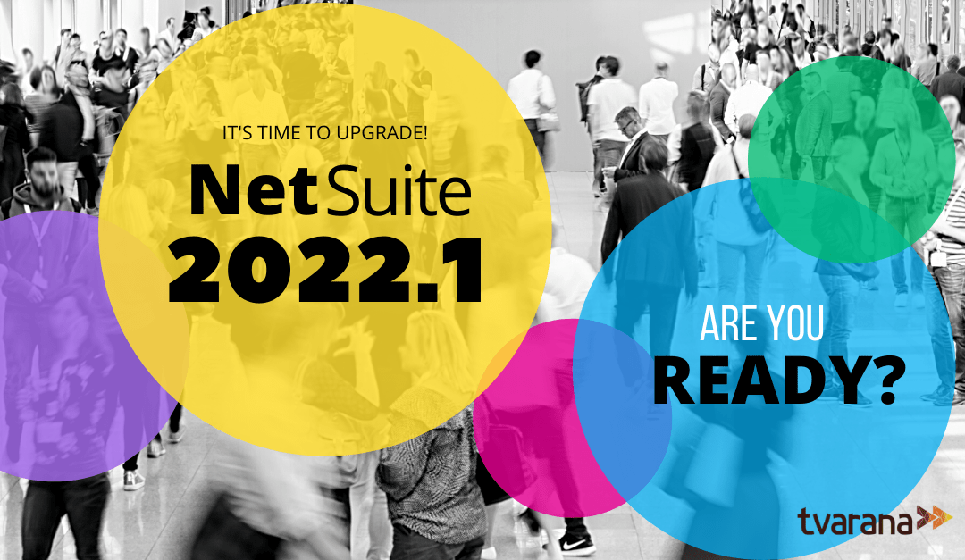 NetSuite 2022.1 Release: Our Top 5 Highlights